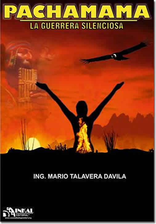 PACHAMAMA: LA GUERRERA SILENCIOSA - Altomisayoc Mario Talavera Dávila